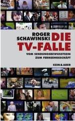 Die TV-Falle von Roger Schawinski